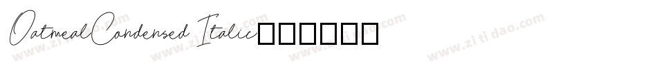 OatmealCondensed Italic字体转换